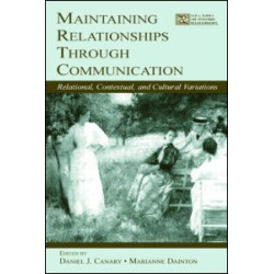 Maintaining Relationships Through Communication Maintaining Relationships Through Communication