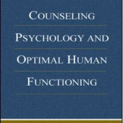 Counseling Psychology and Optimal Human Functioning