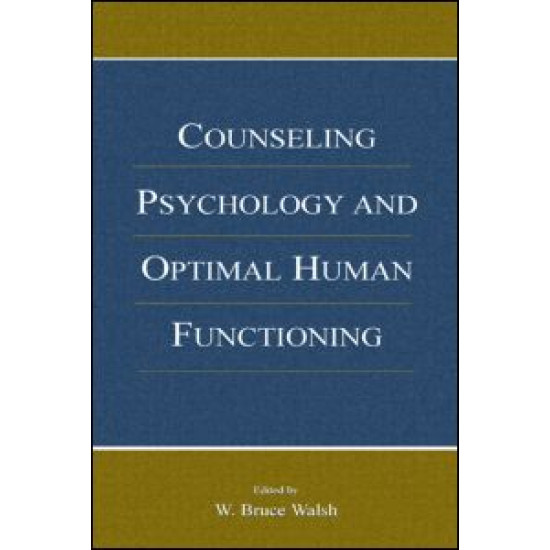 Counseling Psychology and Optimal Human Functioning