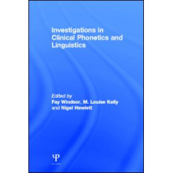 Investigations in Clinical Phonetics and Linguistics