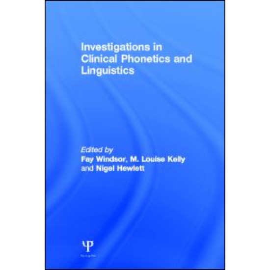 Investigations in Clinical Phonetics and Linguistics