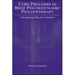Core Processes in Brief Psychodynamic Psychotherapy