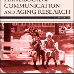 Handbook of Communication and Aging Research Handbook of Communication and Aging Research