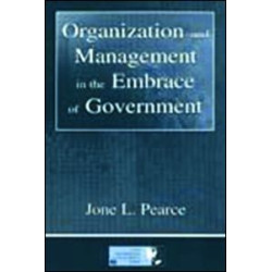 Organization and Management in the Embrace of Government