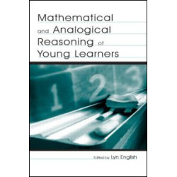 Mathematical and Analogical Reasoning of Young Learners Mathematical and Analogical Reasoning of Young Learners