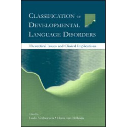 Classification of Developmental Language Disorders Classification of Developmental Language Disorders