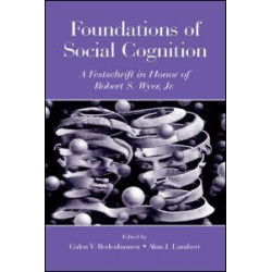 Foundations of Social Cognition Foundations of Social Cognition