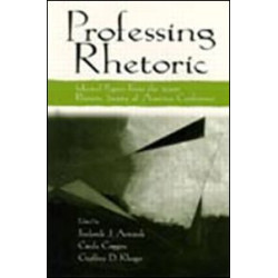Professing Rhetoric Professing Rhetoric