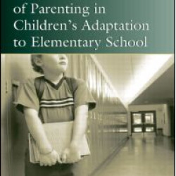 The Family Context of Parenting in Children's Adaptation to Elementary School