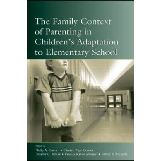 The Family Context of Parenting in Children's Adaptation to Elementary School