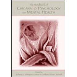 The Handbook of Chicana/o Psychology and Mental Health