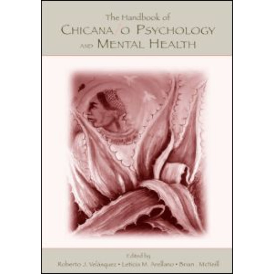 The Handbook of Chicana/o Psychology and Mental Health