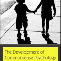 The Development of Commonsense Psychology The Development of Commonsense Psychology