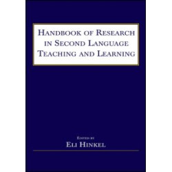 Handbook of Research in Second Language Teaching and Learning Handbook of Research in Second Language Teaching and Learning