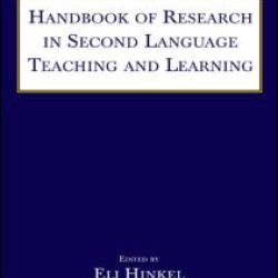 Handbook of Research in Second Language Teaching and Learning Handbook of Research in Second Language Teaching and Learning