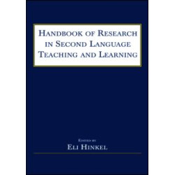 Handbook of Research in Second Language Teaching and Learning Handbook of Research in Second Language Teaching and Learning