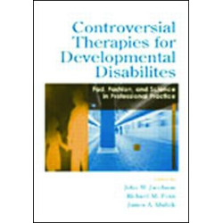Controversial Therapies for Autism and Intellectual Disabilities Controversial Therapies for Autism and Intellectual Disabilities