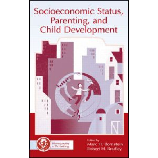 Socioeconomic Status, Parenting, and Child Development