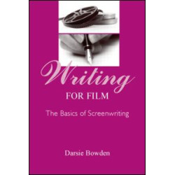Writing for Film Writing for Film