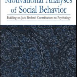 Motivational Analyses of Social Behavior Motivational Analyses of Social Behavior