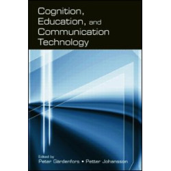 Cognition, Education, and Communication Technology Cognition, Education, and Communication Technology