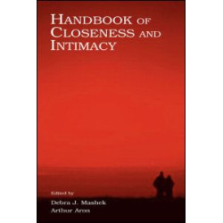 Handbook of Closeness and Intimacy Handbook of Closeness and Intimacy