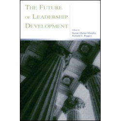The Future of Leadership Development The Future of Leadership Development