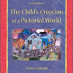 The Child's Creation of A Pictorial World The Child's Creation of A Pictorial World