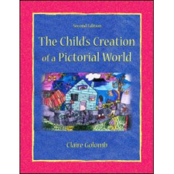 The Child's Creation of A Pictorial World The Child's Creation of A Pictorial World