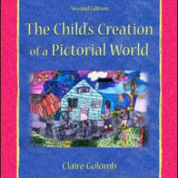 The Child's Creation of A Pictorial World The Child's Creation of A Pictorial World
