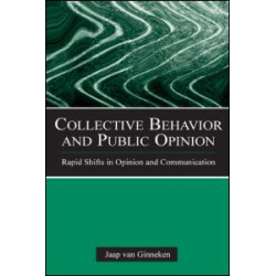 Collective Behavior and Public Opinion Collective Behavior and Public Opinion
