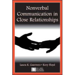 Nonverbal Communication in Close Relationships