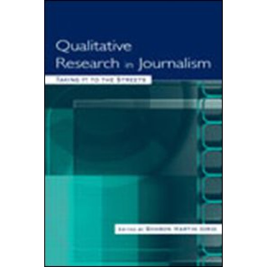 Qualitative Research in Journalism