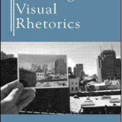 Defining Visual Rhetorics Defining Visual Rhetorics