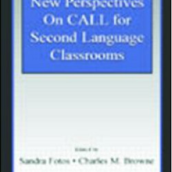 New Perspectives on CALL for Second Language Classrooms New Perspectives on CALL for Second Language Classrooms