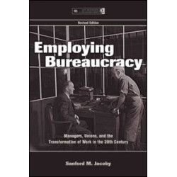 Employing Bureaucracy Employing Bureaucracy