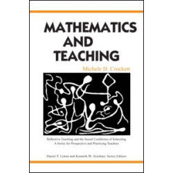 Mathematics and Teaching Mathematics and Teaching