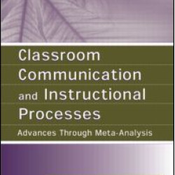 Classroom Communication and Instructional Processes Classroom Communication and Instructional Processes