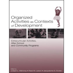 Organized Activities As Contexts of Development Organized Activities As Contexts of Development