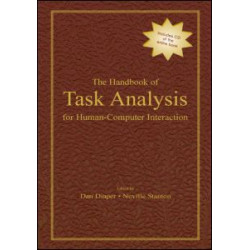 The Handbook of Task Analysis for Human-Computer Interaction