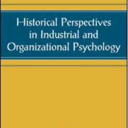 Historical Perspectives in Industrial and Organizational Psychology Historical Perspectives in Industrial and Organizational Psychology