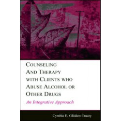 Counseling and Therapy With Clients Who Abuse Alcohol or Other Drugs