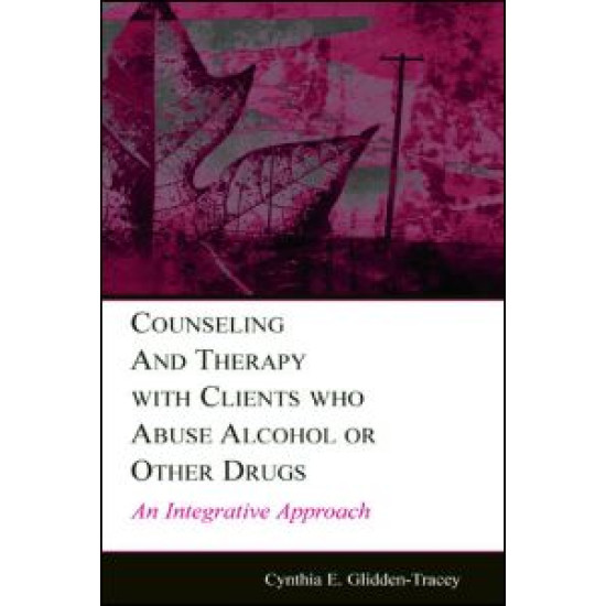 Counseling and Therapy With Clients Who Abuse Alcohol or Other Drugs