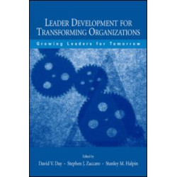 Leader Development for Transforming Organizations Leader Development for Transforming Organizations