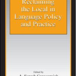 Reclaiming the Local in Language Policy and Practice Reclaiming the Local in Language Policy and Practice