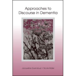 Approaches to Discourse in Dementia Approaches to Discourse in Dementia