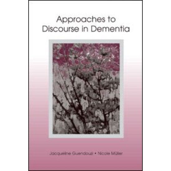 Approaches to Discourse in Dementia Approaches to Discourse in Dementia