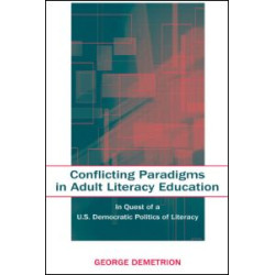 Conflicting Paradigms in Adult Literacy Education Conflicting Paradigms in Adult Literacy Education