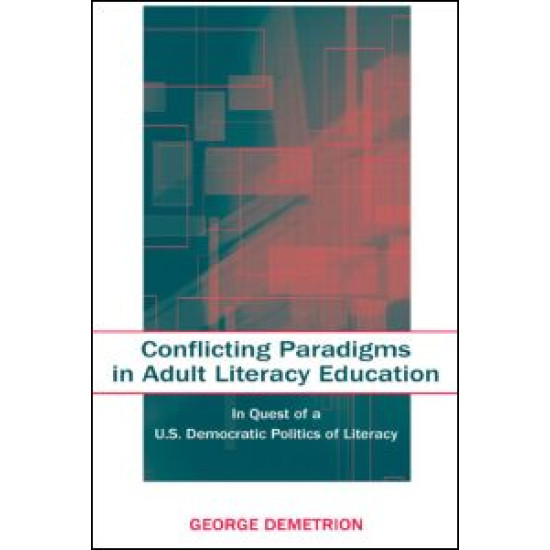 Conflicting Paradigms in Adult Literacy Education