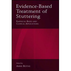 Evidence-Based Treatment of Stuttering Evidence-Based Treatment of Stuttering